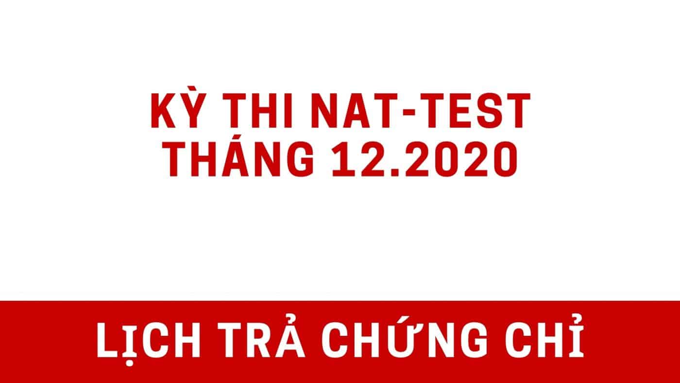 ịch trả CHỨNG CHỈ Kỳ thi Nat-test tháng 12.2020
